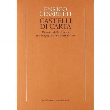 Castelli di carta. Retorica della dimora tra scapigliatura e surrealismo