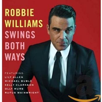 Robbie Williams Swings Both Ways (Deluxe Edition)