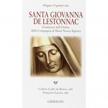 Santa Giovanna de Lestonnac. Fondatrice dell'ordine della compagna di Maria nostra Signora