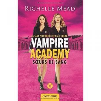 Vampire Academy, Tome 1 : Soeurs de sang