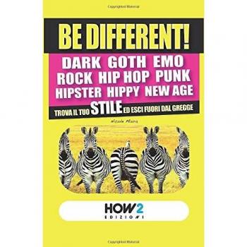Be different! Trova il tuo stile ed esci fuori dal gregge