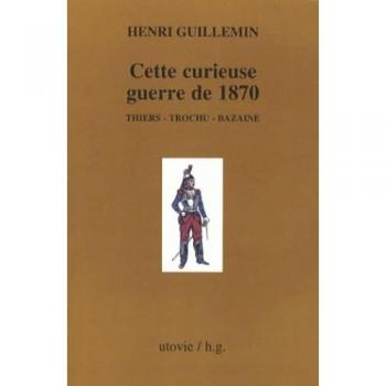 Cette curieuse guerre de 1870