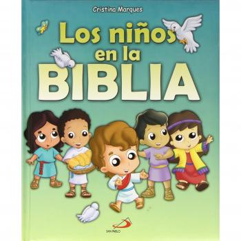 Los niños en la Biblia: Historias bíblicas para niños (Tapa dura).