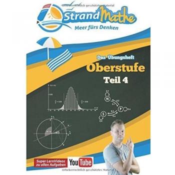 StrandMathe Mathematik Oberstufe Teil 4 – Abitur/Stochastik, Geometrie, Lineare Algebra/Abitur – Übungsheft und Lernheft Gymnasium Klasse 12/13 – ...
