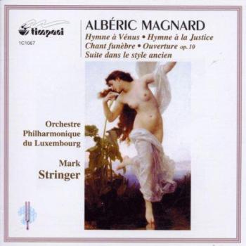 Alberic Magnard – Orchesterwerke : Hymne à Vénus, Hymne à la Justice, Chant funèbre