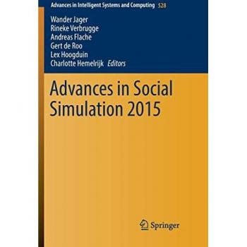 Advances in Social Simulation 2015 (Advances in Intelligent Systems and Computing, Band 528)