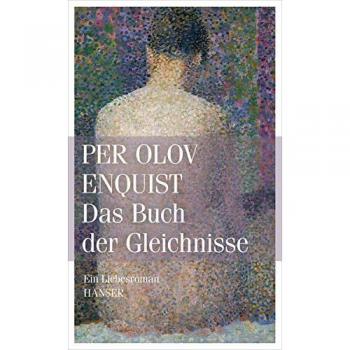 Enquist, Per Olov Das Buch Der Gleichnisse: Ein Liebesroman