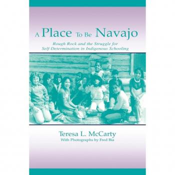 A Place to Be Navajo, Volume in Lea's Sociocultural, Political, and Historical Studies in educatiOn Series