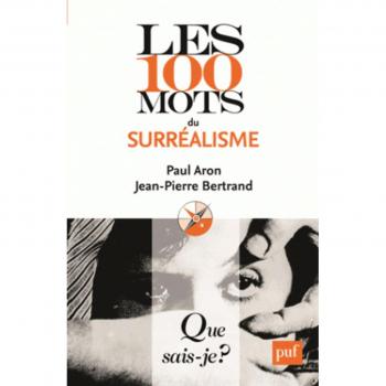 Les 100 mots du surrÃ©alisme