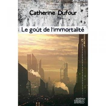 Le goût de l'immortalité (Dédales)