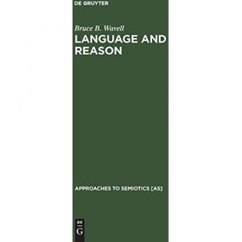 Wavell, Bruce B.: Language and Reason