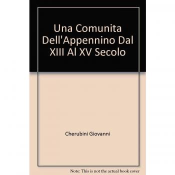 Una comunità dell'Appennino dal XIII al XV secolo. Montecoronaro dalla signoria dell'Abbazia del Trivio al dominio di Firenze