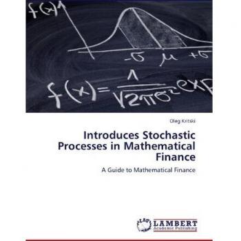 Introduces Stochastic Processes in Mathematical Finance