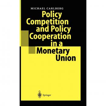 Policy Competition and Policy Cooperation in a Monetary Union