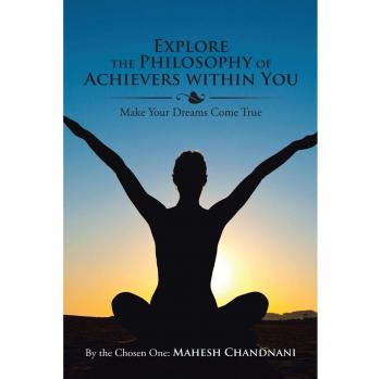 Explore the Philosophy of Achievers within You: Make Your Dreams Come True