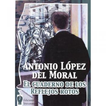 El cuaderno de los reflejos rotos