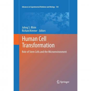 Human Cell Transformation: Role of Stem Cells and the Microenvironment