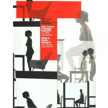 Che cosa è il design italiano? Le sette ossessioni-What is italian design? The seven obsessions. Catalogo della mostra. Ediz. bilingue