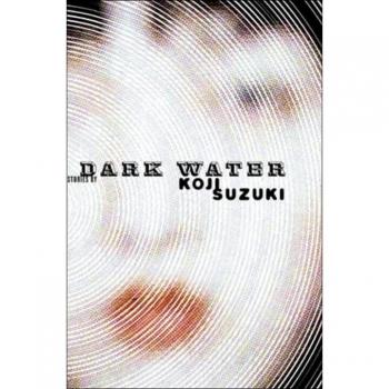 Dark Water, by Koji Suzuki