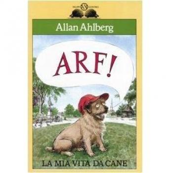 Arf! La mia vita da cane