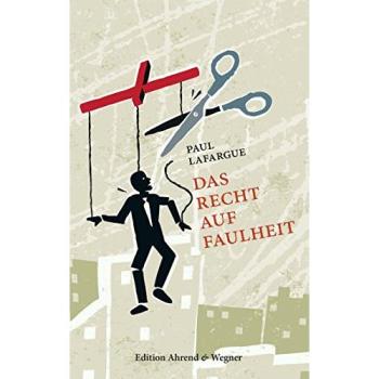 Das Recht auf Faulheit