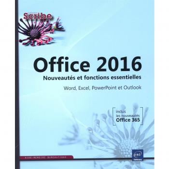 Office 2016 : Nouveautés et fonctions essentielles