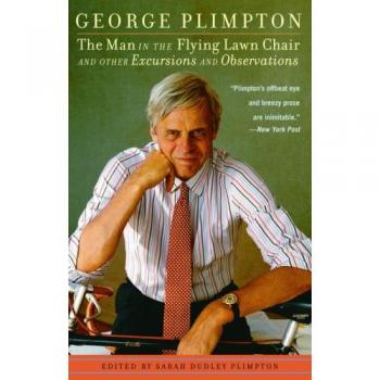 The Man in the Flying Lawn Chair: And Other Excursions and Observations