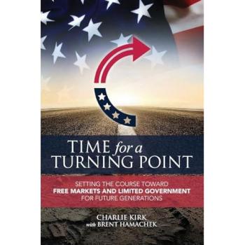 Charlie Kirk Time for a Turning Point