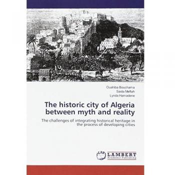 The historic city of Algeria between myth and reality