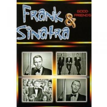 Frank Sinatra & Good Friends