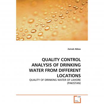 QUALITY CONTROL ANALYSIS OF DRINKING WATER FROM DIFFERENT LOCATIONS: QUALITY OF DRINKING WATER OF LAHORE