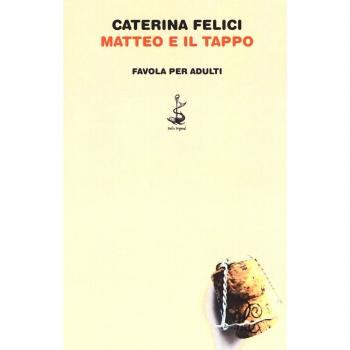 Matteo e il tappo. Favola per adulti