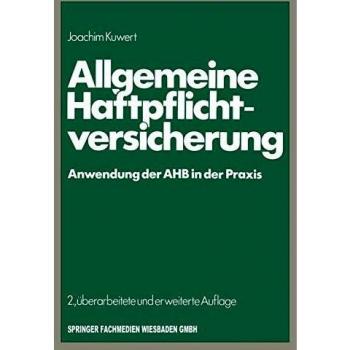 Allgemeine Haftpflichtversicherung: Anwendung der AHB in der Praxis