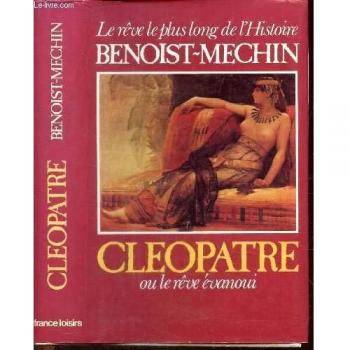 Cléopâtre ou le Rêve évanoui : 69-30 avant Jésus