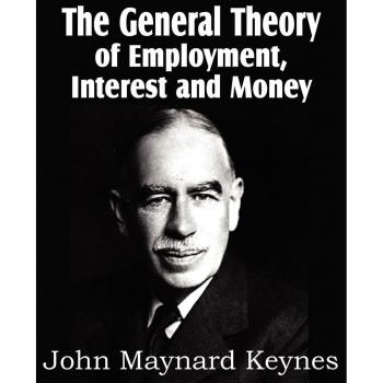 The General Theory of Employment, Interest and Money