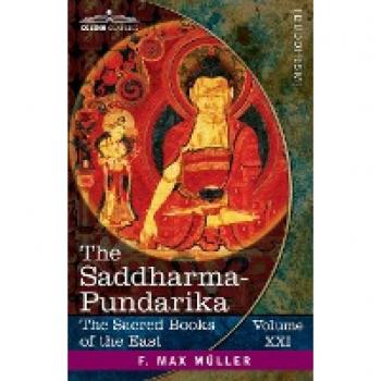 The Saddharma-Pundarika: The Lotus of the True Law (Sacred Books of the East)
