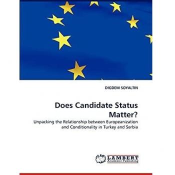 Does Candidate Status Matter?: Unpacking the Relationship between Europeanization and Conditionality in Turkey and Serbia