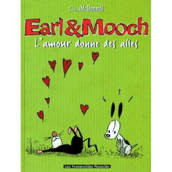 Earl et Mooch. L'Amour donne des ailes, tome 4