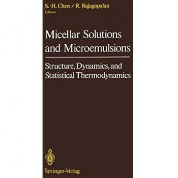 Micellar Solutions and Microemulsions: Structure, Dynamics, and Statistical Thermodynamics