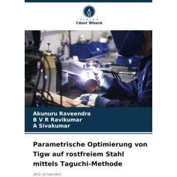 Parametrische Optimierung von Tigw auf rostfreiem Stahl mittels Taguchi-Methode: WIG-Schweißen