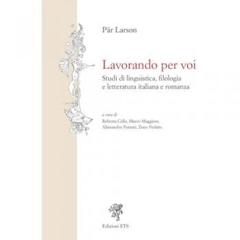 Lavorando per voi. Studi di linguistica, filologia e letteratura italiana e romanza