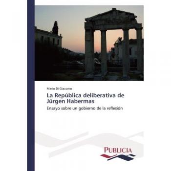 Di Giacomo, Mario: La República deliberativa de Jürgen Habermas
