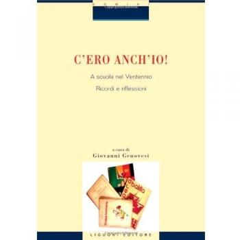 C'ero anch'io! A scuola nel Ventennio. Ricordi e riflessioni