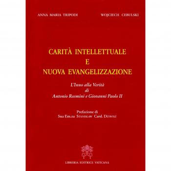 Carità intellettuale e nuova evangelizzazione. L'inno della verità di Antonio Rosmini e Giovanni Paolo II