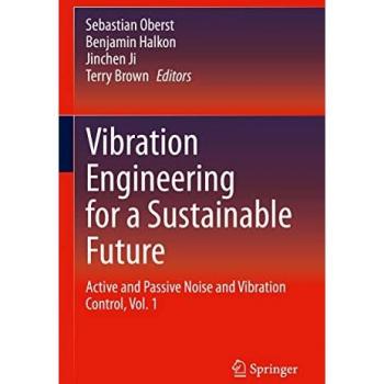 Vibration Engineering for a Sustainable Future: Active and Passive Noise and Vibration Control, Vol. 1