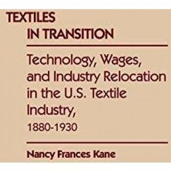 Textiles in Transition: Technology, Wages, and Industry Relocation in the U.S. Textile Industry, 1880-1930