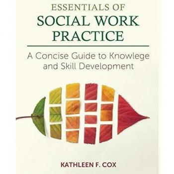 Essentials of Social Work Practice: A Concise Guide to Knowledge and Skill Development