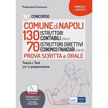 Concorso comune di Napoli. 130 istruttori contabili e 70 istruttori direttivi economico finanziari. Con espansione online. Con software di simulazione
