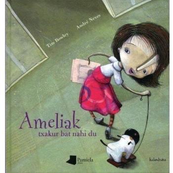 Ameliak txakur bat nahi du