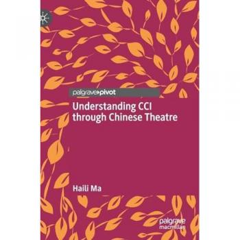 Understanding CCI through Chinese Theatre